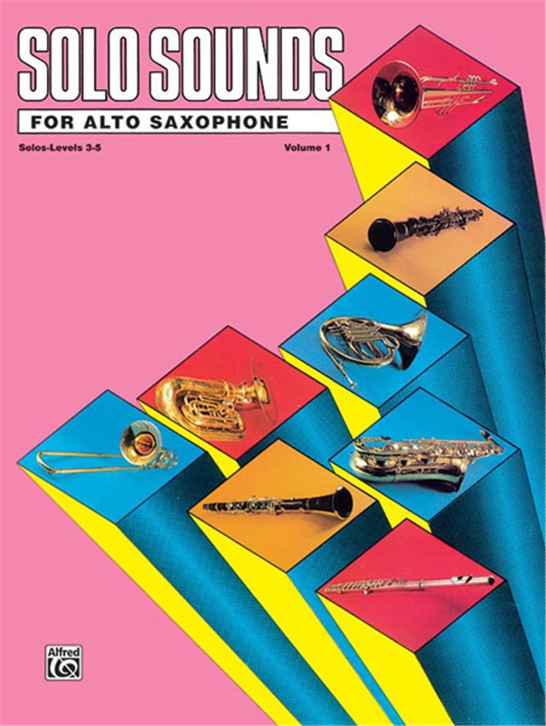 Solo Sounds for Alto Saxophone, Vol. I, Levels 3-5
